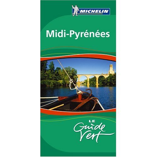 City Travel Guides Discounted  Books : Michelin Green Sightseeing Travel Guide to Midi and the Pyrenees (France) (French Language Edition)