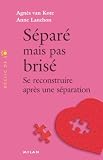 S�par� mais pas bris� : Se reconstruire apr�s une s�paration