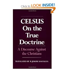 On the True Doctrine: A Discourse Against the Christians