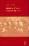 Weibliche Weisheit vom Dach der Welt - Tenzin Palm&ouml;