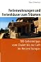 Ferienwohnungen und Ferienh�user zum Tr�umen: 100 Geheimtipps vom Chalet bis zur Loft im Herzen Europas