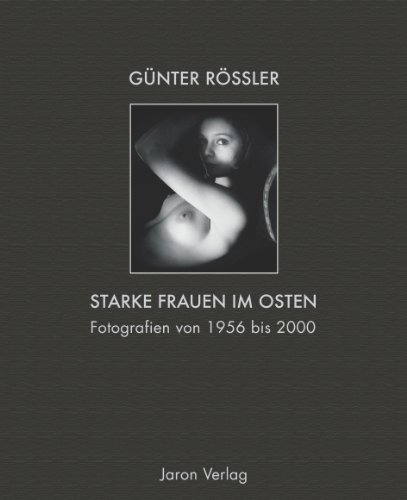 Produkt-Bild: Starke Frauen im Osten. Vorzugsausgabe: Fotografien 1956 bis 2000