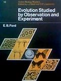 Evolution studied by observation and experiment