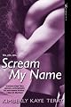 Scream My Name