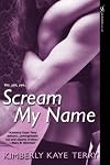 Scream My Name