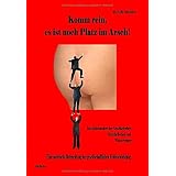 Komm rein, es ist noch Platz im Arsch! - Das Jahrhundert der Arschkriecher, Speichellecker und Wassertr�ger: Eine satirische Betrachtung der gesellschaftlichen Fehlentwicklungvon "D. E. R. Stichler"