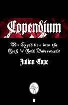 Copendium: An Expedition into the Rock 'n' Roll Underworld Copendium: An Expedition into the Rock 'n' Roll Underworld