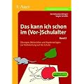 Das kann ich schon im (Vor-)Schulalter 02: �bungen, Materialien und Kopiervorlagen zur Vorbereitung auf die Schule. Vor Schulbeginn schon mittendrin