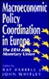 Macroeconomic policy coordination in Europe : the ERM and monetary union