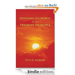 Unveiling the Secrets of the Feminine Principle