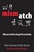 Books : Mismatch: Why our world no longer fits our bodies
