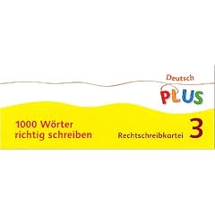 Deutsch plus - Grundschule - 1000 W�rter richtig schreiben: 3. Schuljahr - Rechtschreibkartei (Einzelsatz): 1000 W�rter richtig schreiben. 1 Karteikartensatz