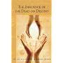 The Influence Of The Dead On Destiny: Eight Lectures Held in Dornach December 2-22, 1917 (Collected Works of Rudolf Steiner)