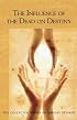 The Influence Of The Dead On Destiny: Eight Lectures Held in Dornach December 2-22, 1917 (Collected Works of Rudolf Steiner)