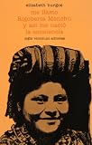 Me llamo Rigoberta Menchú y así me nació la conciencia