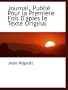 Journal, Publi� Pour la Premi�re Fois D'api�s le Texte Original (French Edition)