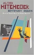 Alfred Hitchcock: Centenary Essays