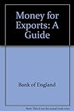 Money for exports : a guide