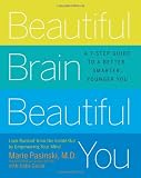 Beautiful Brain, Beautiful You: Look Radiant from the Inside Out by Empowering Your Mind