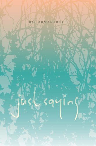 Just Saying (Wesleyan Poetry Series)