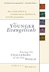 The Younger Evangelicals: Facing the Challenges of the New World
