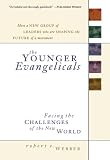 Younger Evangelicals, The: Facing the Challenges of the New World