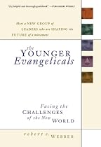 Younger Evangelicals, The: Facing the Challenges of the New World