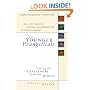 Younger Evangelicals, The: Facing the Challenges of the New World