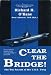 Clear the Bridge! The War Patrols of the U.S.S. Tang