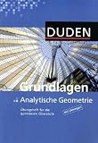 Produkt-Bild: Duden Mathematik - Gymnasiale Oberstufe - &Uuml;bungshefte: Grundlagen Analytische Geometrie: Arbeitsheft: &Uuml;bungsheft f&uuml;r die gymnasiale Oberstufe