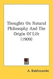 Thoughts On Natural Philosophy And The Origin Of Life (1909)