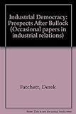 Industrial democracy : prospects after Bullock