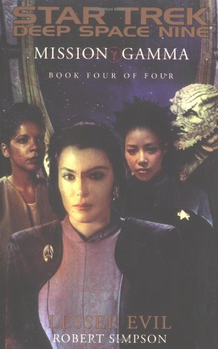 Lesser Evil (Star Trek Deep Space Nine: Mission Gamma, Book 4)