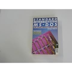 Standardbetriebssystem MS-DOS : eine strukturierte Einf�hrung.
