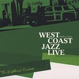 West Coast Jazz Live: Lighthouse Concerts