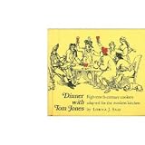 Dinner With Tom Jones: Eighteenth-Century Cookery Adapted for the Modern Kitchen