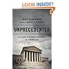 Unprecedented: The Constitutional Challenge to Obamacare