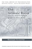 The intimate room : theory and technique of the analytic field