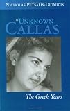 The Unknown Callas: The Greek Years