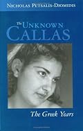 The Unknown Callas: The Greek Years