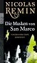 Die Masken von San Marco: Commissario Trons vierter Fall