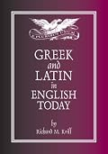 Greek and Latin in English Today