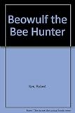 Beowulf, the bee hunter
