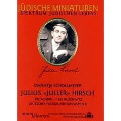 Julius "Juller" Hirsch. Deutscher Fu�ballnationalspieler. 1892 Achern - 1943 Auschwitz