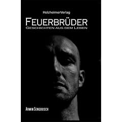 Feuerbr�der: Geschichten aus dem Leben