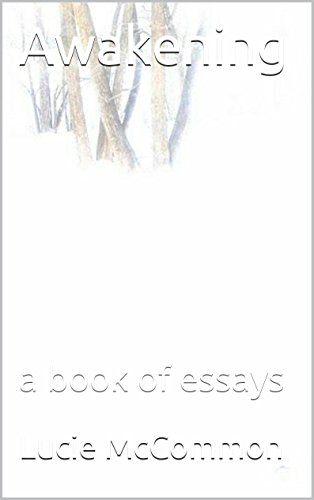 Awakening: a book of essays, by Lucie McCommon