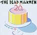 The-Dead-Milkmen-Now We Are 20 cd cover