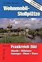 Wohnmobil-Stellpl�tze 22. Frankreich S�d: Atlantik - Mittelmeer - Camargue - Rhone - Elsass