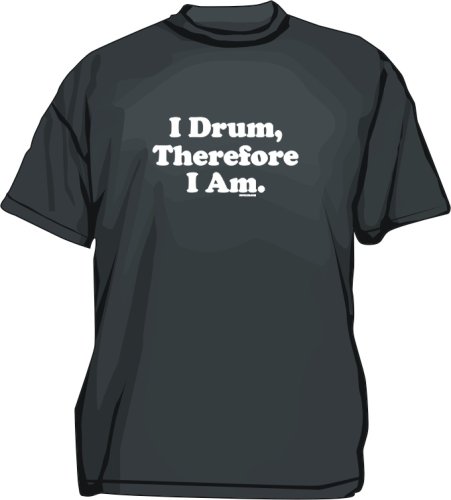 Cover image : I DRUM Therefore I Am Men's tee Shirt in 12 colors Small thru 6XL