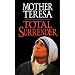 Total Surrender: Mother Teresa